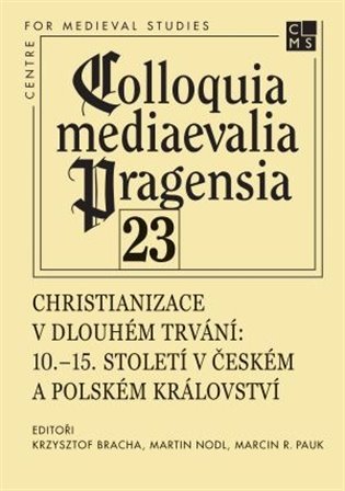 Christianizace v dlouhém trvání - Martin Nodl