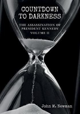 Levně Countdown to Darkness: The Assassination of President Kennedy Volume II - John M. Newman