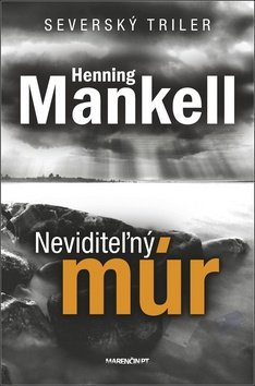 Levně Neviditeľný múr - Henning Mankell