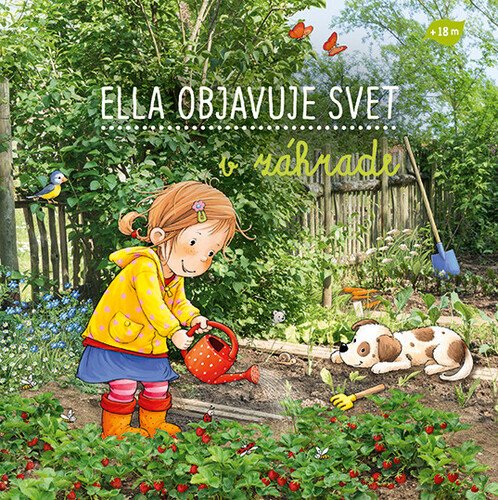 Levně Ella objavuje svet v záhrade - Sandra Grimmová