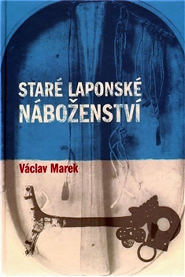 Levně Staré laponské náboženství - Václav Marek