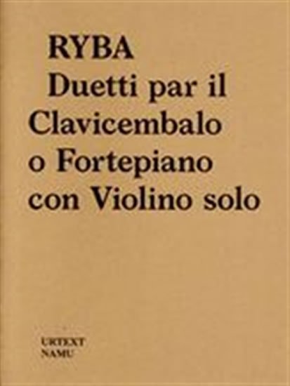 Levně Jakub Jan Ryba - Duetti par il Clavicembalo o Fortepiano con Violino solo - Vít Havlíček