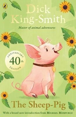 Levně The Sheep-pig: 40th Anniversary Edition - Dick King-Smith