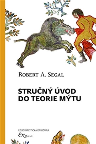 Levně Stručný úvod do teorie mýtu - Robert A. Segal