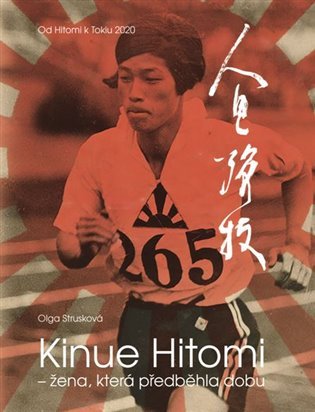 Levně Kinue Hitomi – žena, která předběhla dobu - Od Hitomi k Tokiu 2020 - Olga Strusková