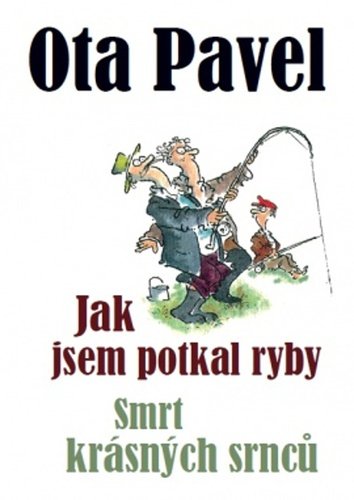 Jak jsem potkal ryby / Smrt krásných srnců, 2. vydání - Ota Pavel