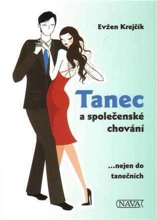 Levně Tanec a společenské chování - Evžen Krejčík