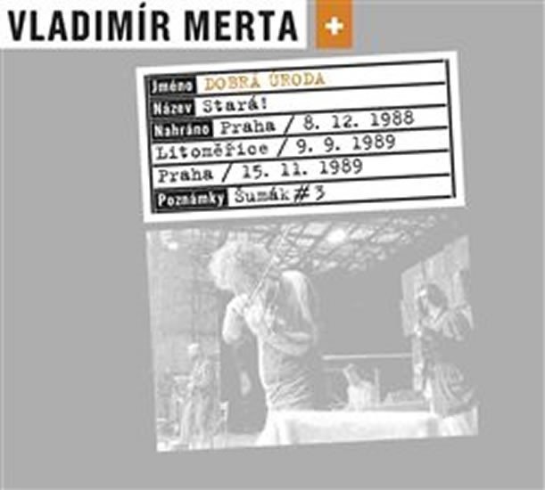 Stará! - CD - Vladimír Merta