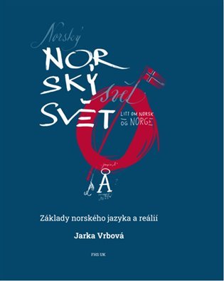Levně Norský svět - Základy norského jazyka a reálií - Jarka Vrbová