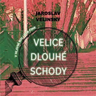 Levně Velice dlouhé schody - CDmp3 (Čte Libor Hruška) - Jaroslav Velinský