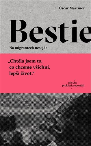 Levně Bestie - Na migrantech nesejde - Óscar Martínez