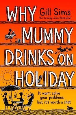 Levně Why Mummy Drinks on Holiday - Gill Sims