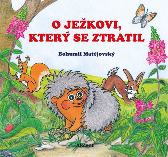 Levně O ježkovi, který se ztratil - Bohumil Matějovský