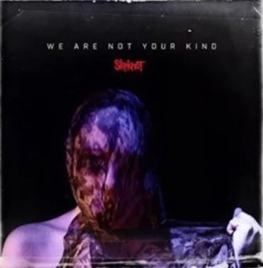 Levně We Are Not Your Kind - LP - Slipknot