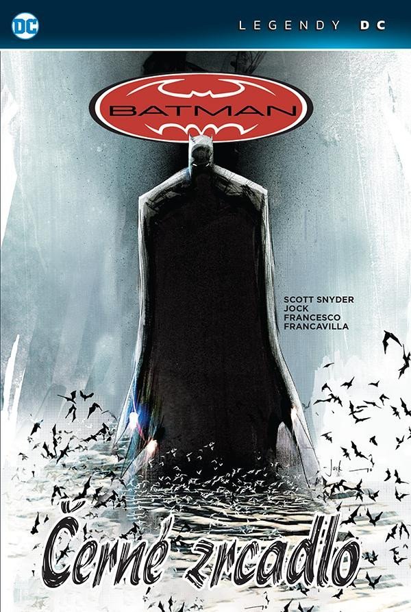 Levně Batman - Černé zrcadlo (Legendy DC) - Scott Snyder