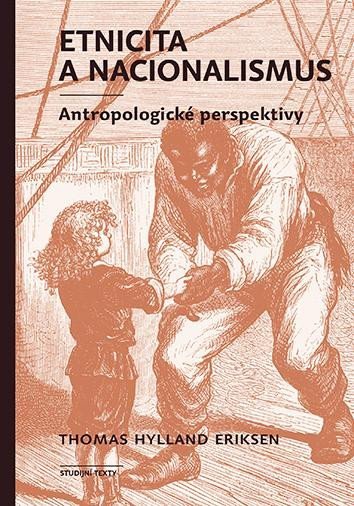 Etnicita a nacionalismus - Antropologické perspektivy - Thomas Hylland Eriksen