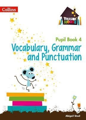 Levně Vocabulary, Grammar and Punctuation Year 4 Pupil Book (Treasure House) - Abigail Steel