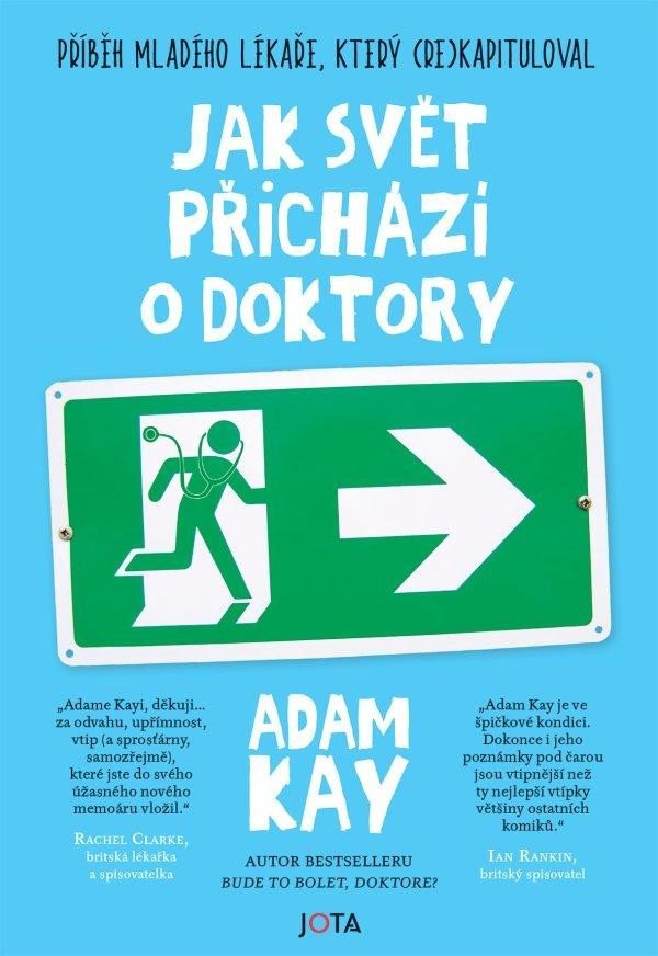 Levně Jak svět přichází o doktory - Adam Kay