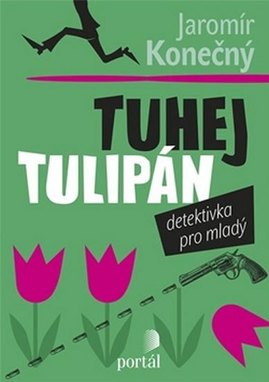 Levně Tuhej tulipán - Jaromír Konečný