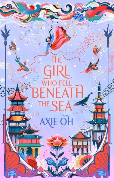Levně The Girl Who Fell Beneath the Sea, 1. vydání - Axie Oh