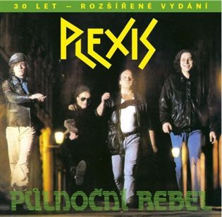 Levně Půlnoční rebel - CD (30 let - rozšířené vydání) - Plexis