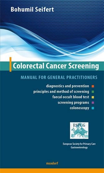Levně Colorectal Cancer Screening - Manual for general practitioners	 (AJ) - Bohumil Seifert