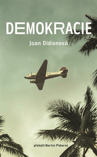 Levně Demokracie - Joan Didionová