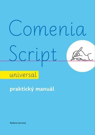 Levně Comenia Script: universal - Praktický manuál, 3. vydání - Radana Lencová