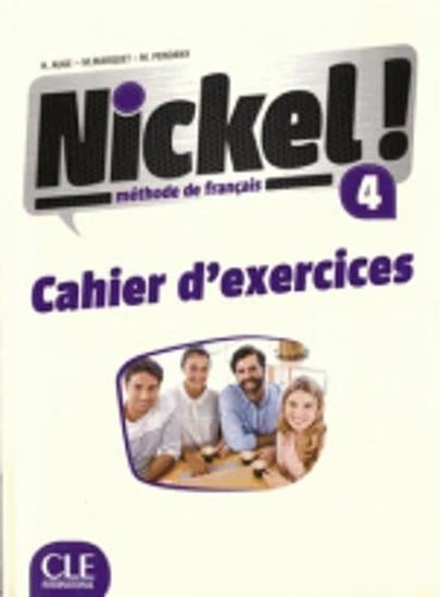 Levně Nickel! 4: Cahier d´exercices - Helene Auge