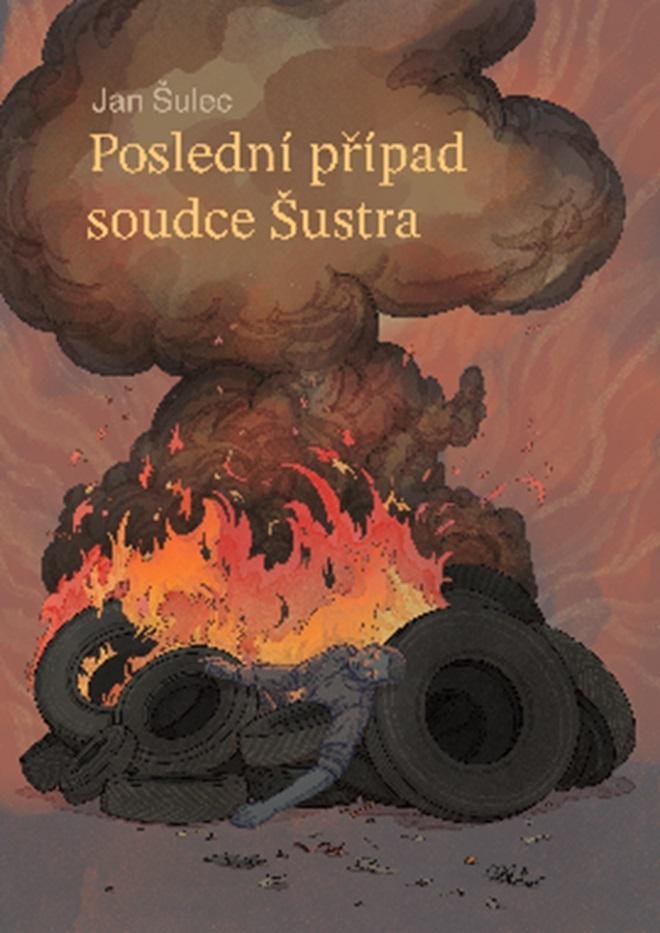 Levně Poslední případ soudce Šustra - Jan Šulec