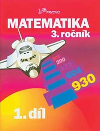 Matematika pro 3. ročník – 1. díl - Josef Molnár; Hana Mikulenková