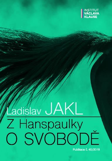 Levně Z Hanspaulky o svobodě - Ladislav Jakl