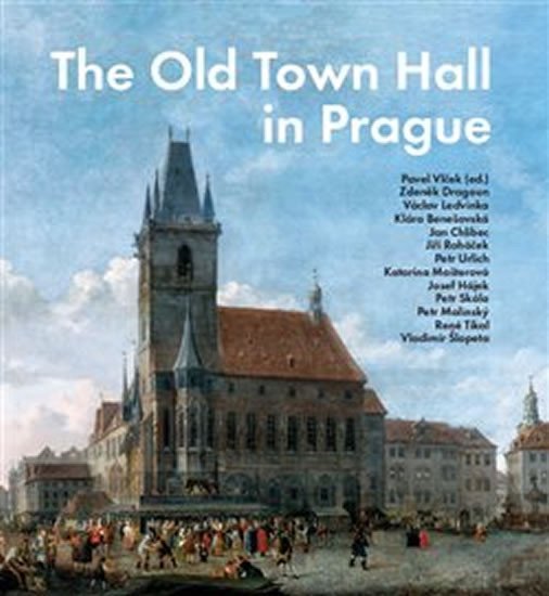 Levně The Old Town Hall in Prague - Pavel Vlček