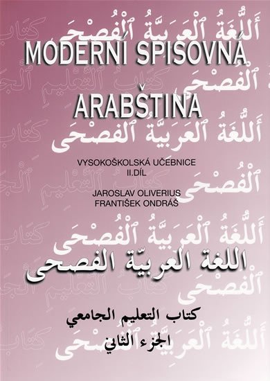 Levně Moderní spisovná arabština - vysokoškolská učebnice II.díl - Jaroslav Oliverius
