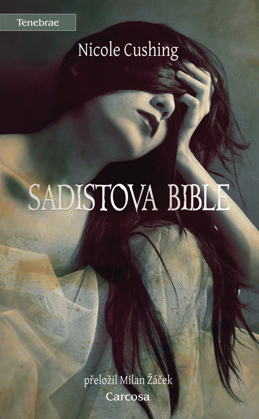 Levně Sadistova bible - Nicole Cushing