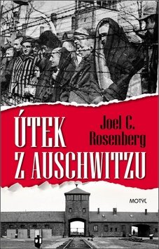 Product detail of Útek z Auschwitzu - Joel C. Rosenberg