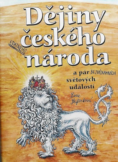 Levně Dějiny udatného českého národa - Lucie Seifertová