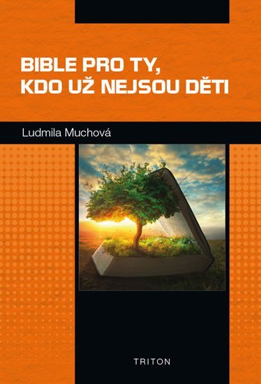 Levně Bible pro ty, kdo už nejsou děti - Ludmila Muchová