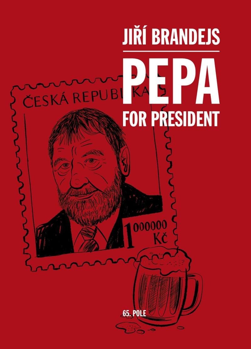 Levně Pepa For President - Jiří Brandejs