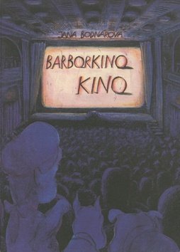 Levně Barborkino kino - Jana Bodnárová