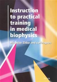 Levně Instruction to practical trainig in medical biophy - Miroslav Zítko