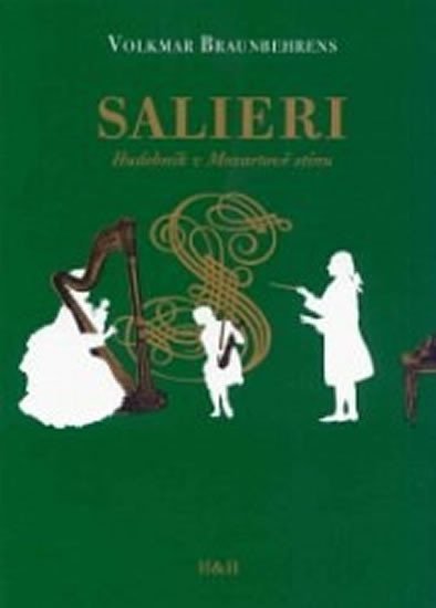 Levně Salieri - Hudebník v Mozartově stínu - Volkmar Braunbehrens