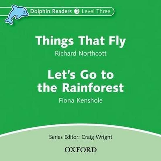 Levně Dolphin Readers 3 Things That Fly / Let´s Go to the Rainforest Audio CD - Richard Northcott