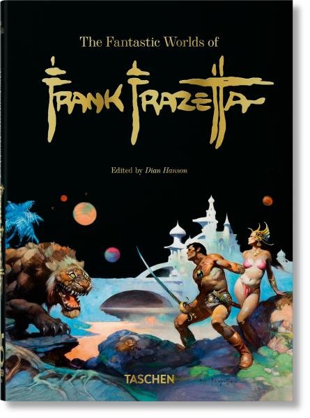 Levně The Fantastic Worlds of Frank Frazetta. 40th Anniversary Edition - Dian Hanson