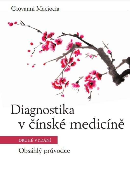 Levně Diagnostika v čínské medicíně – Obsáhlý průvodce - Giovanni Maciocia