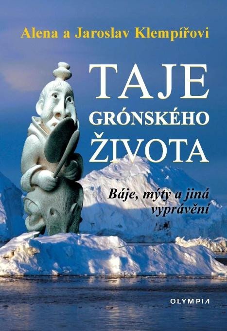 Levně Taje grónského života - Báje, mýty a jiná vyprávění - Jaromír Klempíř