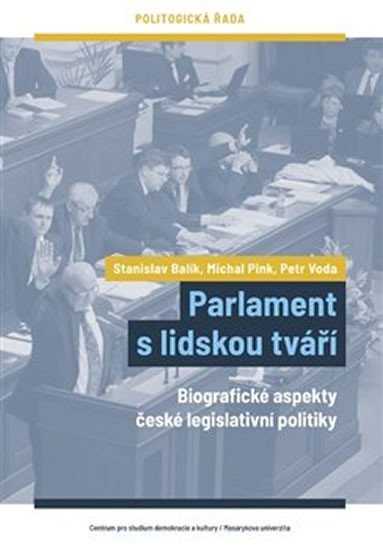 Levně Parlament s lidskou tváří - Biografické aspekty české legislativní politiky - Stanislav Balík