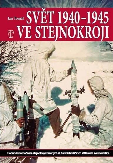 Levně Svět 1940-1945 ve stejnokroji - Jan Tomáš