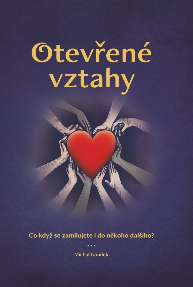 Levně Otevřené vztahy - Co když se zamilujete i do někoho dalšího? - Michal Gondek