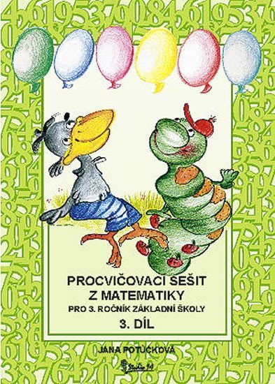 Levně Procvičovací sešit z matematiky pro 3. ročník základní školy (3. díl) - Jana Potůčková